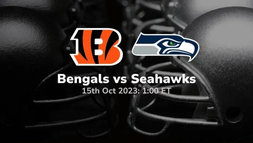 cincinnati bengals vs seattle seahawks prediction & betting tips 10/15/2023 sport preview