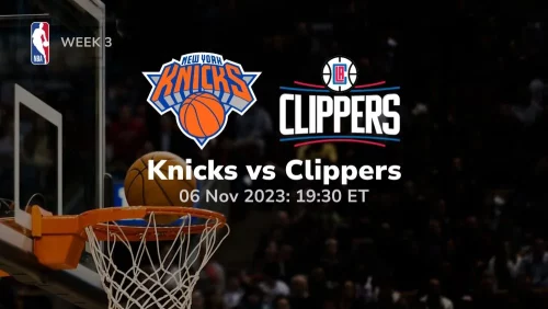 new york knicks vs los angeles clippers prediction & betting tips 11/6/2023 sport preview