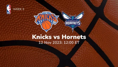 New York Knicks vs Charlotte Hornets Prediction & Betting Tips 11/12/2023