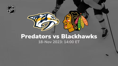 nashville predators vs chicago blackhawks 11/18/2023 sport preview