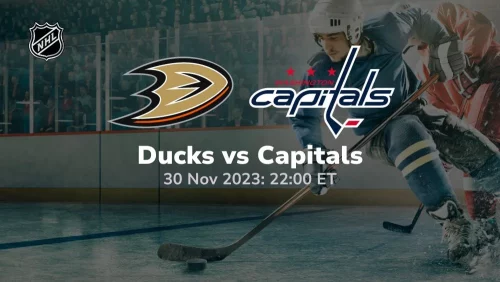 anaheim ducks vs washington capitals 11/30/2023 sport preview