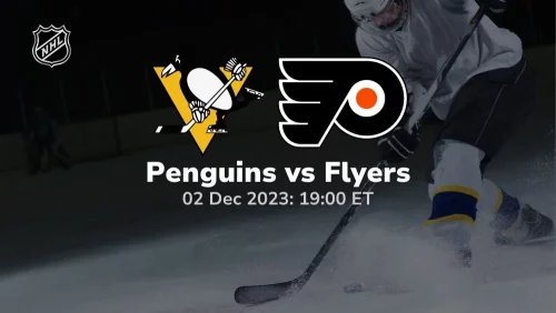 pittsburgh penguins vs philadelphia flyers 12/02/2023 sport preview