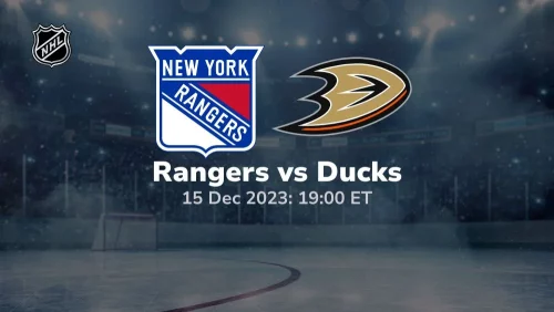 new york rangers vs anaheim ducks 12/15/2023 sport preview