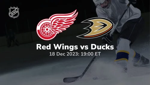 detroit red wings vs anaheim ducks 12/18/2023 sport preview