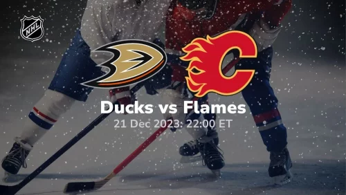 anaheim ducks vs calgary flames 12/21/2023 sport preview