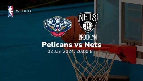 new orleans pelicans vs brooklyn nets 01/02/2024 sport preview