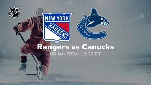 new york rangers vs vancouver canucks 01/08/2024 sport preview