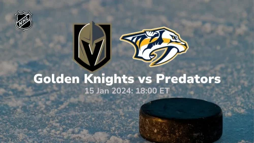 vegas golden knights vs nashville predators 01/15/2024 sport preview