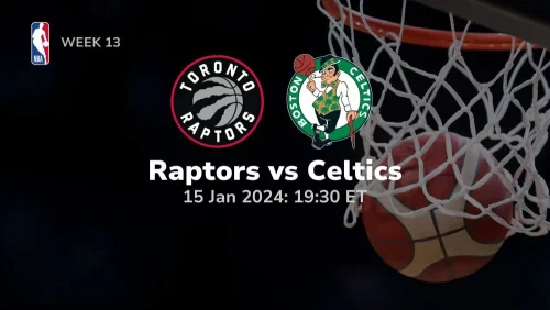 toronto raptors vs boston celtics 01/15/2024 sport preview