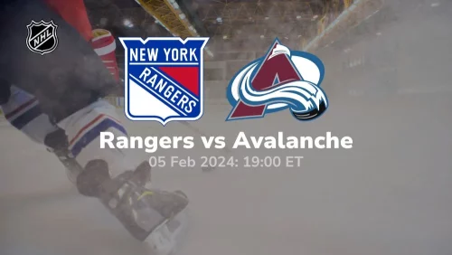 new york rangers vs colorado avalanche 02/05/2024 sport preview