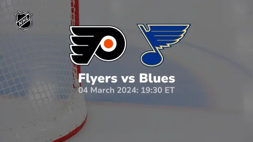 philadelphia flyers vs st louis blues 03/04/2024 sport preview