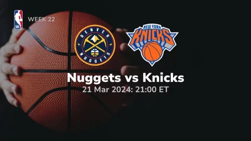 denver nuggets vs new york knicks 03/21/2024 sport preview