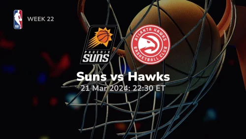 phoenix suns vs atlanta hawks 03/21/2024 sport preview