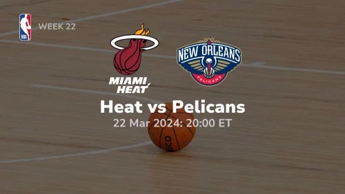 miami heat vs new orleans pelicans 03/22/2024 sport preview