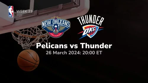 new orleans pelicans vs oklahoma city thunder 03-26-2024 sport preview