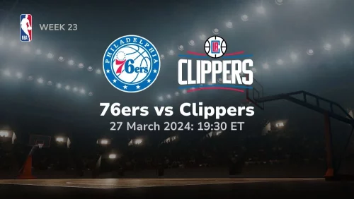 philadelphia 76ers vs los angeles clippers 03-27-2024 sport preview