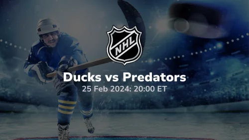 Anaheim Ducks vs Nashville Predators Prediction & Betting Tips 2252024 sport preview