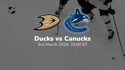 Anaheim Ducks vs Vancouver Canucks Prediction & Betting Tips 332024