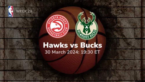 Atlanta Hawks vs Milwaukee Bucks Prediction & Betting Tips 3302024 sport preview