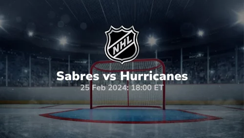 Buffalo Sabres vs Carolina Hurricanes Prediction & Betting Tips 2252024 sport preview