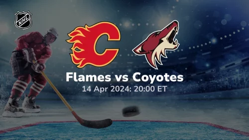 Calgary Flames vs Arizona Coyotes Prediction & Betting Tips 4142024 sport preview