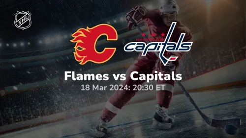 Calgary Flames vs Washington Capitals Prediction & Betting Tips 3182024 sport preview