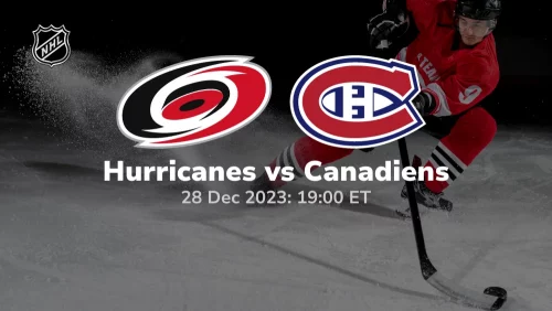 Carolina Hurricanes vs Montreal Canadiens Prediction & Betting Tips 12282023