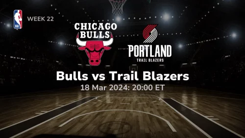 Chicago Bulls vs Portland Trail Blazers Prediction & Betting Tips 3182024 sport preview