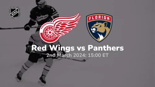 Detroit Red Wings vs Florida Panthers Prediction & Betting Tips 322024 sport preview