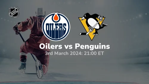 Edmonton Oilers vs Pittsburgh Penguins Prediction & Betting Tips 332024