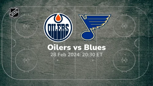 Edmonton Oilers vs St. Louis Blues Prediction & Betting Tips 2282024 sport preview