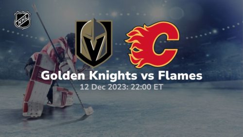 vegas golden knights vs calgary flames 12 12 2023 sport preview