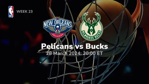 New Orleans Pelicans vs Milwaukee Bucks Prediction & Betting Tips 3282024 sport preview