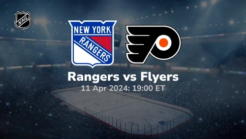 New York Rangers vs Philadelphia Flyers Prediction & Betting Tips 4112024 sport preview