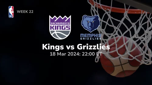 Sacramento Kings vs Memphis Grizzlies Prediction & Betting Tips 3182024 sport preview