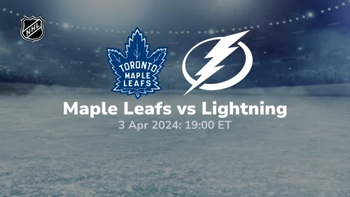 Toronto Maple Leafs vs Tampa Bay Lightning Prediction & Betting Tips 432024