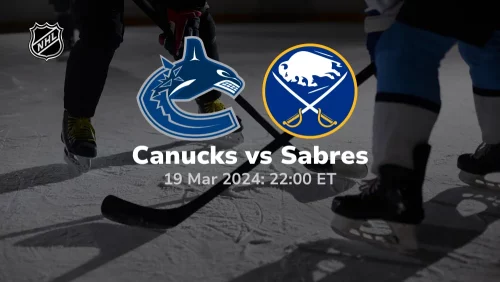 Vancouver Canucks vs Buffalo Sabres Prediction & Betting Tips 3192024 sport preview