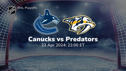 Vancouver Canucks vs Nashville Predators Prediction & Betting Tips 4232024 sport preview
