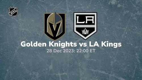 Vegas Golden Knights vs Los Angeles Kings Prediction & Betting Tips 12282023