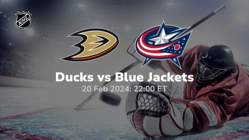 anaheim ducks vs columbus blue jackets 02 21 2024 sport preview