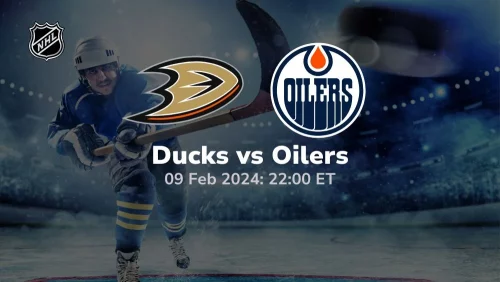 anaheim ducks vs edmonton oilers 02 09 2024 sport preview