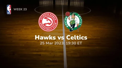 atlanta hawks vs boston celtics 03 25 2024 sport preview