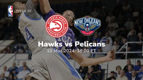 atlanta hawks vs new orleans pelicans 03 10 2024 sport preview