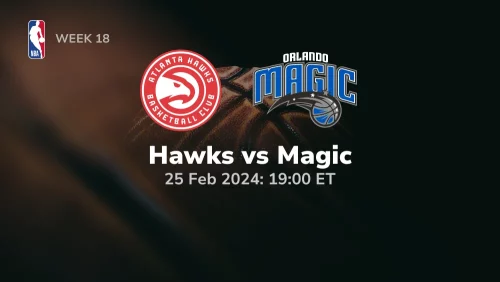 atlanta-hawks-vs-orlando-magic-02-25-2024-sport-preview