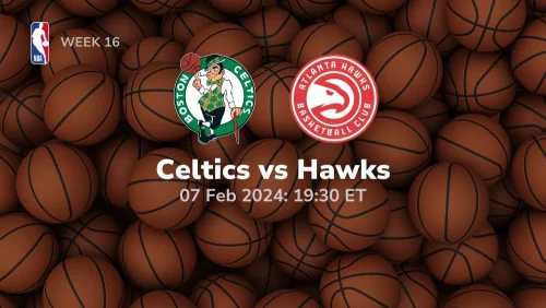 boston celtics vs atlanta hawks 02 07 2024 sport preview