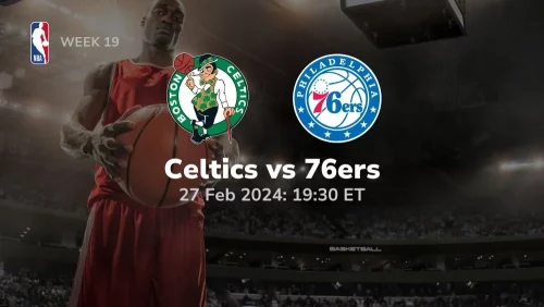 boston celtics vs philadelphia 76ers 02 27 2024 sport preview