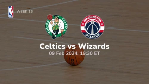 boston celtics vs washington wizards 02 09 2024 sport preview