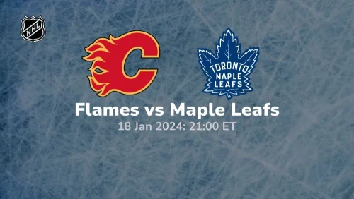 calgary flames vs toronto maple leafs 01 18 2024 sport preview