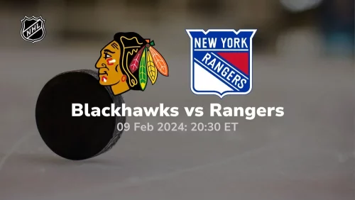 chicago blackhawks vs new york rangers 02 09 2024 sport preview