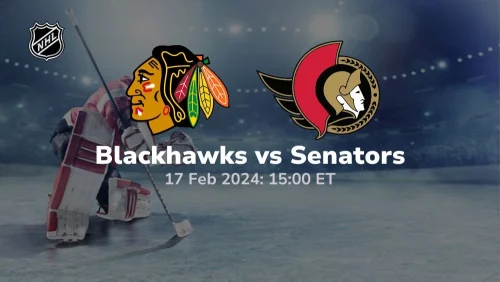 chicago blackhawks vs ottawa senators 02 17 2024 sport preview